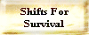 Shifts for survival
